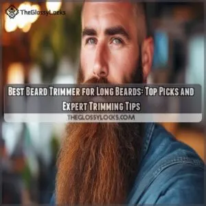 best beard trimmer for long beards