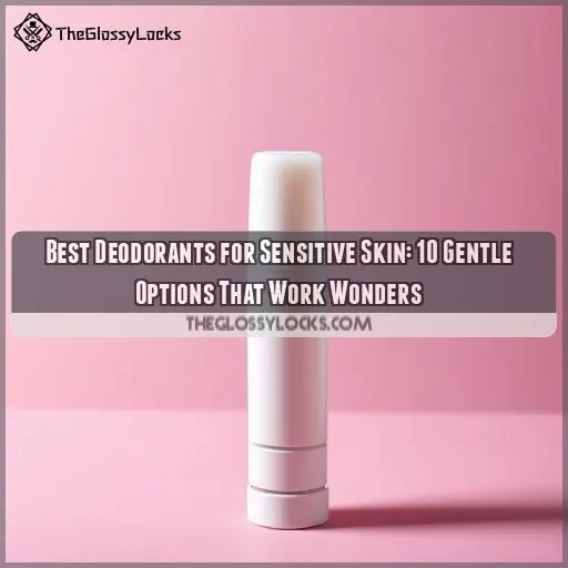 best deodorant for sensitive skin