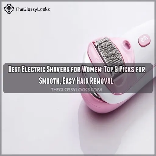 best electric shavers for women