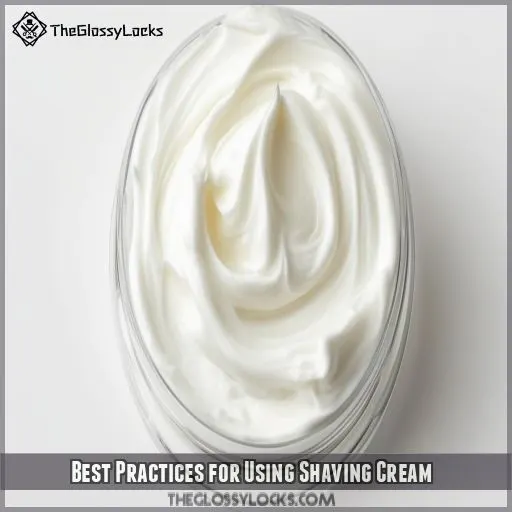 Best Practices for Using Shaving Cream