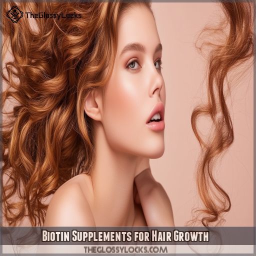 Biotin Supplements for Hair Growth