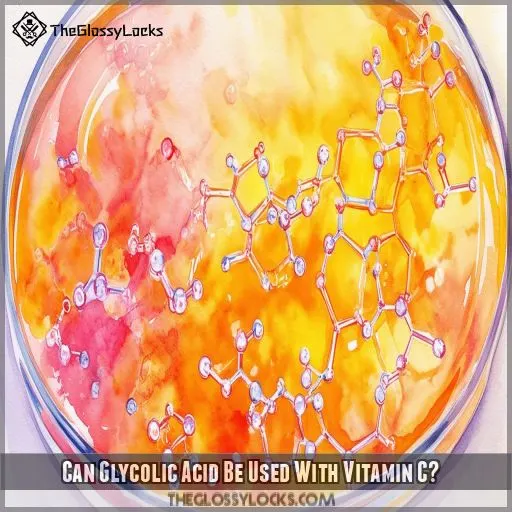 Can Glycolic Acid Be Used With Vitamin C