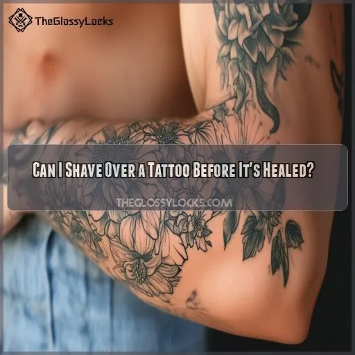 Can I Shave Over a Tattoo Before It