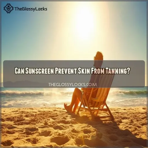 Can Sunscreen Prevent Skin From Tanning