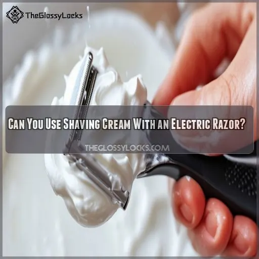 Can You Use Shaving Cream With an Electric Razor