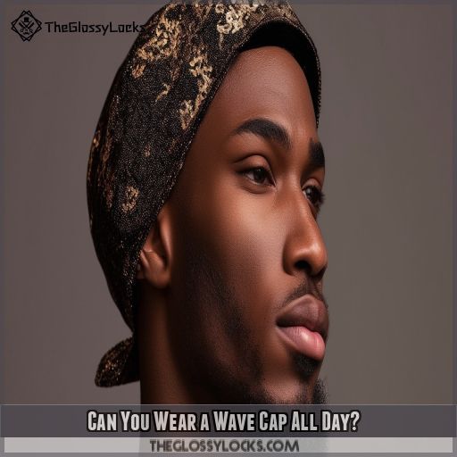 Can You Wear a Wave Cap All Day
