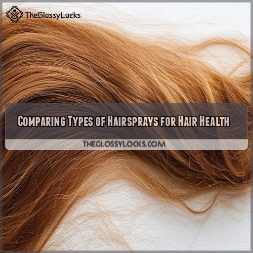 Comparing Types of Hairsprays for Hair Health