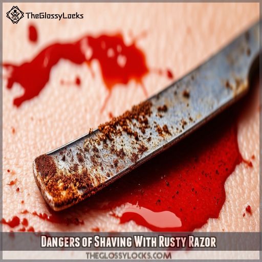 Dangers of Shaving With Rusty Razor