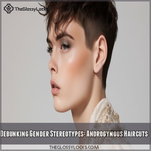 Debunking Gender Stereotypes: Androgynous Haircuts