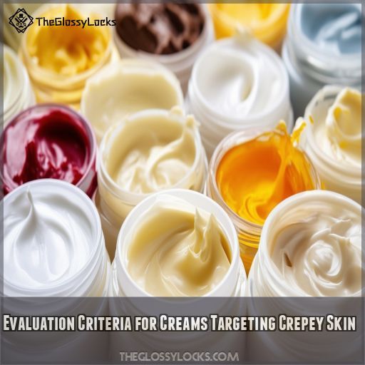 Evaluation Criteria for Creams Targeting Crepey Skin