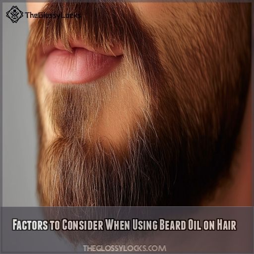 Factors to Consider When Using Beard Oil on Hair