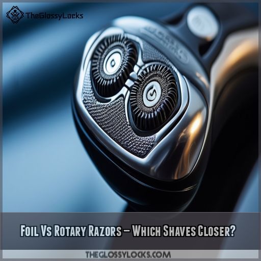 Foil Vs Rotary Razors — Which Shaves Closer