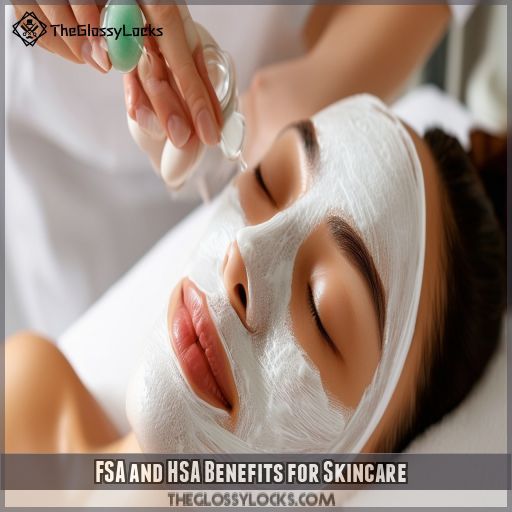 FSA and HSA Benefits for Skincare