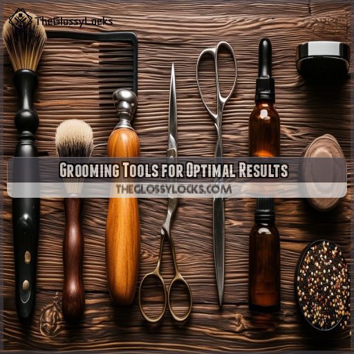 Grooming Tools for Optimal Results