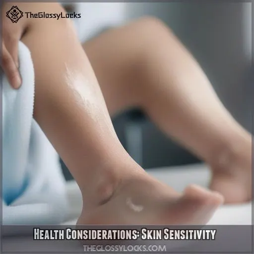 Health Considerations: Skin Sensitivity