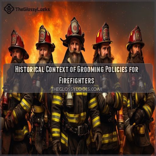 Historical Context of Grooming Policies for Firefighters