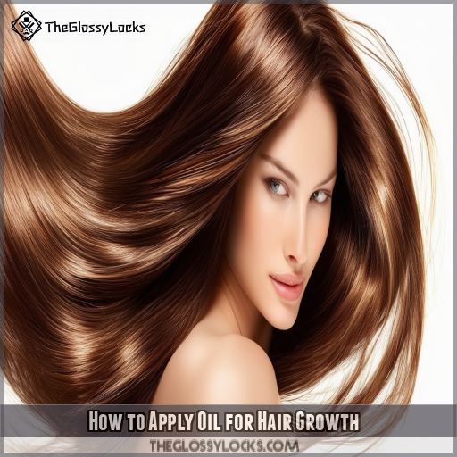 How to Apply Oil for Hair Growth