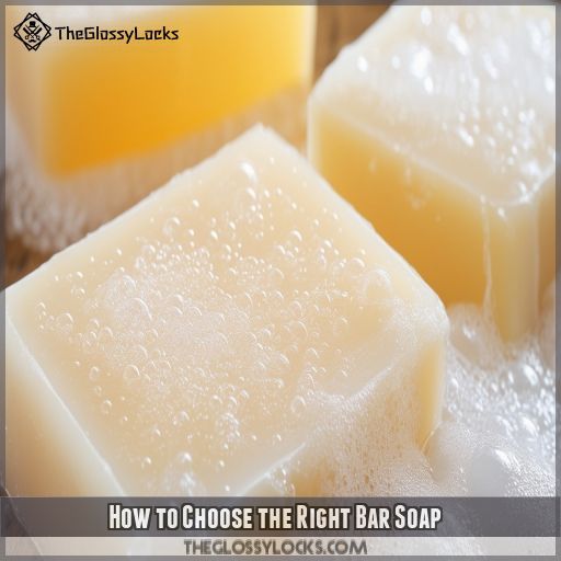 How to Choose the Right Bar Soap
