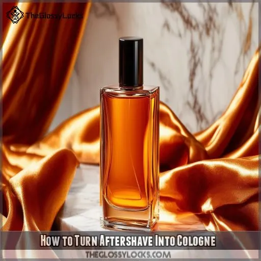 How to Turn Aftershave Into Cologne