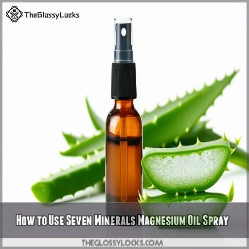 How to Use Seven Minerals Magnesium Oil Spray