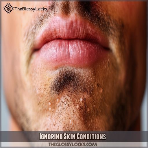 Ignoring Skin Conditions