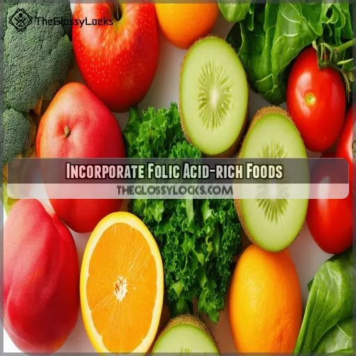 Incorporate Folic Acid-rich Foods