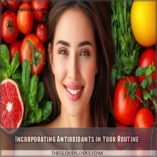 Incorporating Antioxidants in Your Routine