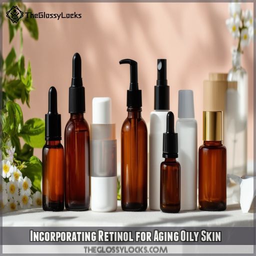 Incorporating Retinol for Aging Oily Skin