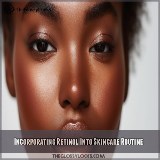 Incorporating Retinol Into Skincare Routine