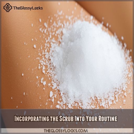 Incorporating the Scrub Into Your Routine