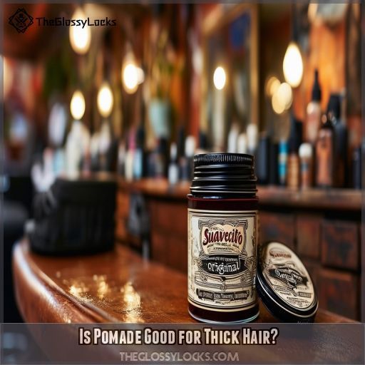 Is Pomade Good for Thick Hair