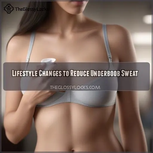 Lifestyle Changes to Reduce Underboob Sweat