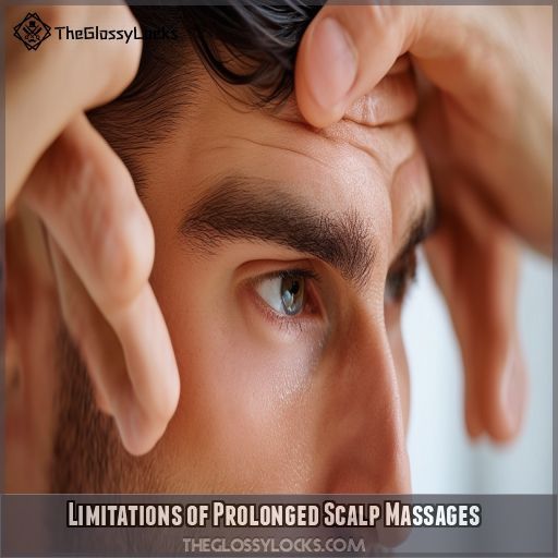 Limitations of Prolonged Scalp Massages