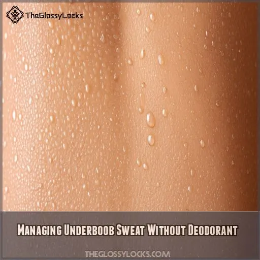 Managing Underboob Sweat Without Deodorant