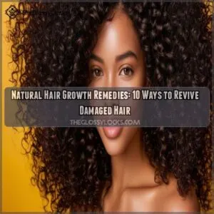 Natural hair growth remedies for damaged hair