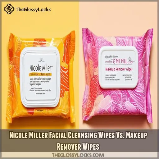 Nicole Miller Facial Cleansing Wipes Vs. Makeup Remover Wipes