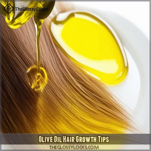 Olive Oil Hair Growth Tips