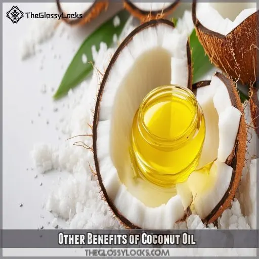 Other Benefits of Coconut Oil