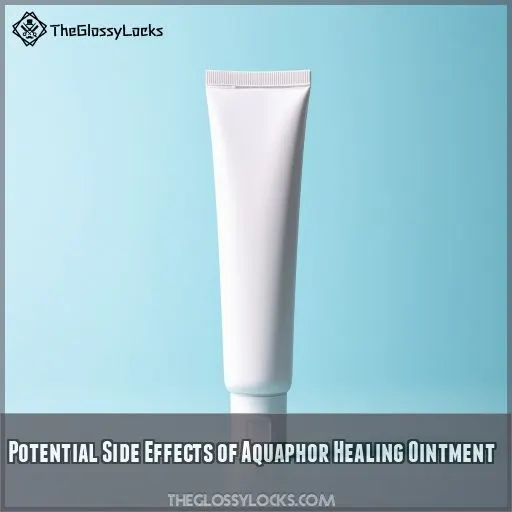 Potential Side Effects of Aquaphor Healing Ointment