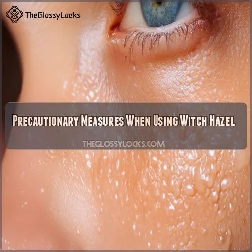 Precautionary Measures When Using Witch Hazel