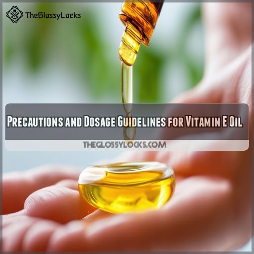 Precautions and Dosage Guidelines for Vitamin E Oil