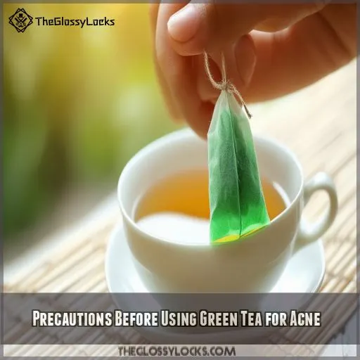 Precautions Before Using Green Tea for Acne