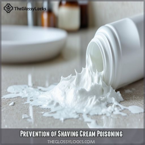 Prevention of Shaving Cream Poisoning