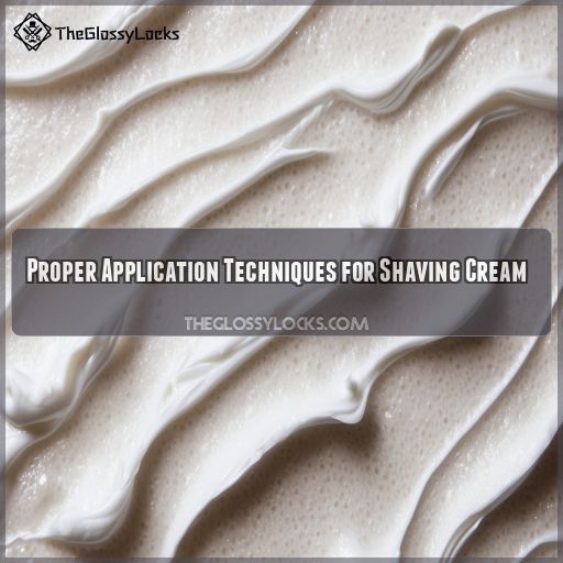 Proper Application Techniques for Shaving Cream