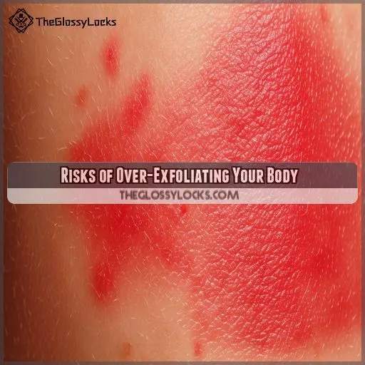 Risks of Over-Exfoliating Your Body