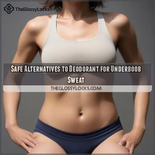 Safe Alternatives to Deodorant for Underboob Sweat