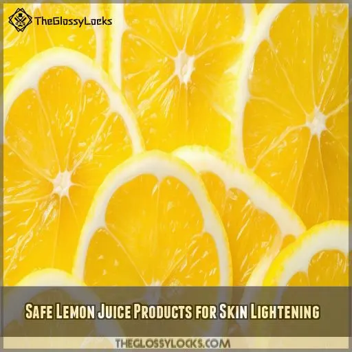 Safe Lemon Juice Products for Skin Lightening