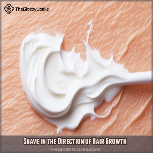 Shave in the Direction of Hair Growth