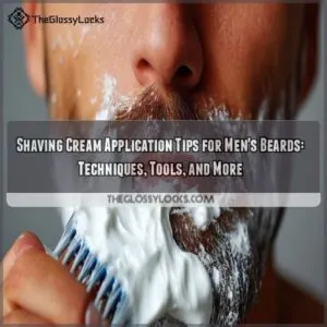 Shaving Cream Application Tips for Mens Beards