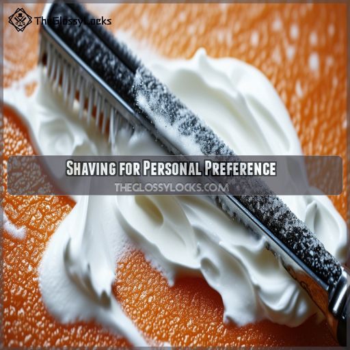 Shaving for Personal Preference